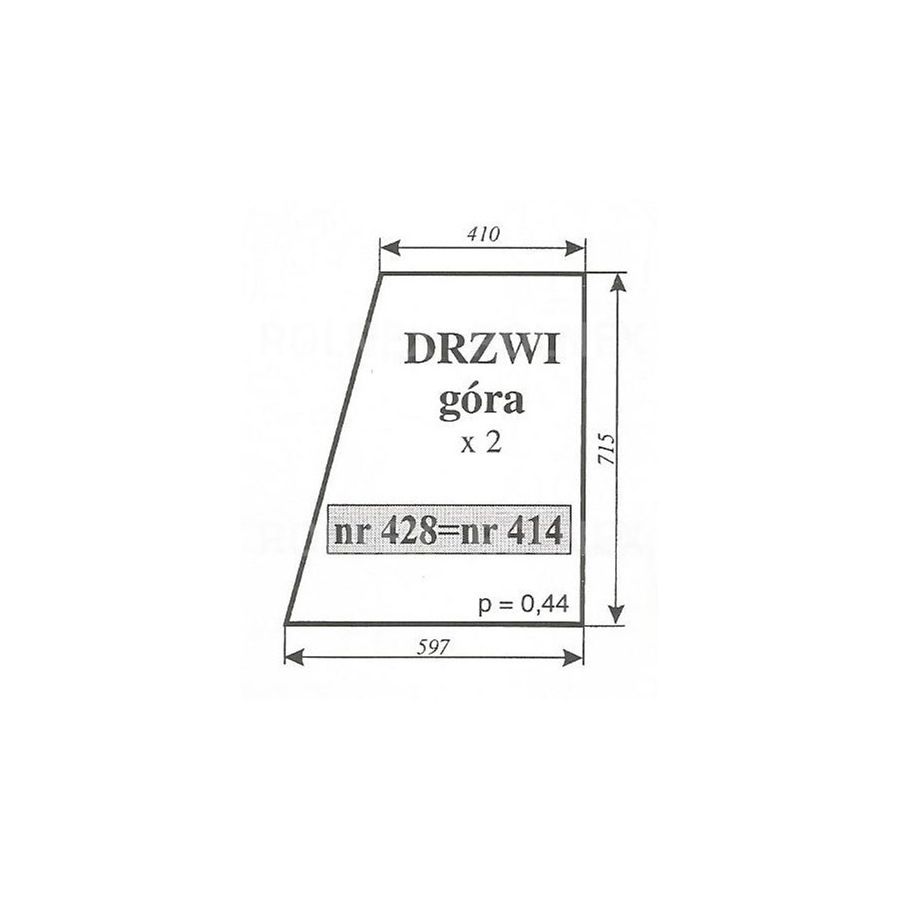 SZYBA 414 421 428 DRZWI GÓRA URSUS 3512 C360 MF235 NT KOJA NIMET DE 25